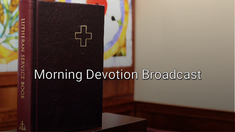 Morning Devotion Broadcast